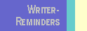 Writer-Reminders